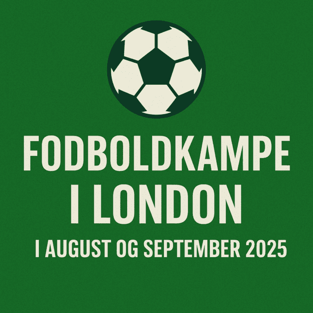 fodboldkampe i London august og september 2025